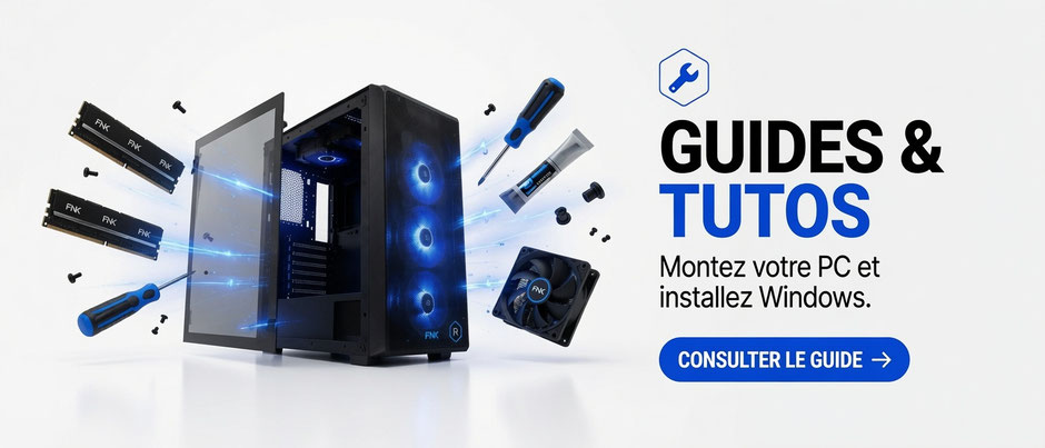 Guides et tutos — montez votre PC et installez Windows.